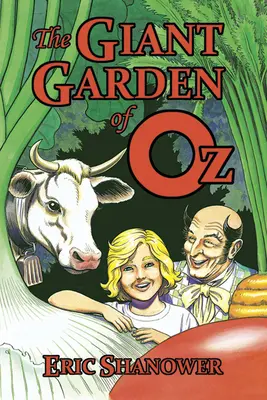 Le jardin géant d'Oz - The Giant Garden of Oz