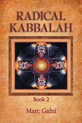 La Kabbale radicale - Livre 2 - Radical Kabbalah Book 2