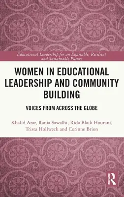 Les femmes dans le leadership éducatif et la construction de la communauté : Voix du monde entier - Women in Educational Leadership and Community Building: Voices from Across the Globe