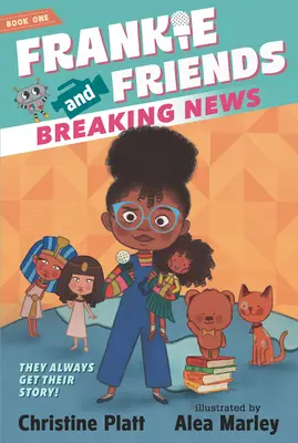 Frankie et ses amis : Dernières nouvelles - Frankie and Friends: Breaking News