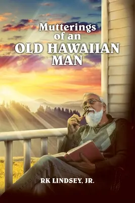 Murmures d'un vieil homme hawaïen - Mutterings of an Old Hawaiian Man