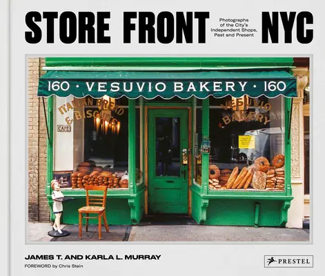 Store Front NYC : Photographies des boutiques indépendantes de la ville, d'hier et d'aujourd'hui - Store Front NYC: Photographs of the City's Independent Shops, Past and Present