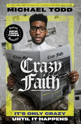Une foi folle : C'est seulement fou jusqu'à ce que ça arrive - Crazy Faith: It's Only Crazy Until It Happens
