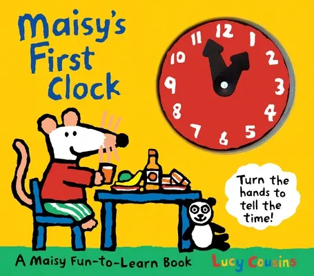 La première horloge de Maisy : Un livre d'apprentissage amusant pour Maisy - Maisy's First Clock: A Maisy Fun-To-Learn Book