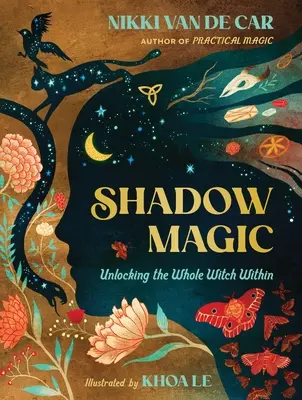 Magie de l'ombre : Dévoiler la sorcière qui sommeille en vous - Shadow Magic: Unlocking the Whole Witch Within