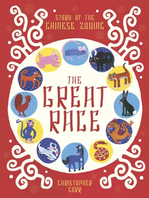 La grande course : l'histoire du zodiaque chinois - The Great Race: The Story of the Chinese Zodiac