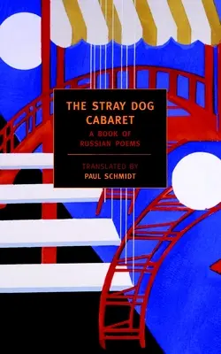 Le cabaret des chiens errants : un recueil de poèmes russes - The Stray Dog Cabaret: A Book of Russian Poems