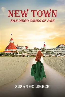 Nouvelle ville : San Diego arrive à maturité - New Town: San Diego Comes Of Age