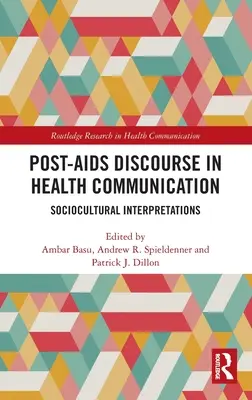 Le discours post-sida dans la communication sur la santé : Interprétations socioculturelles - Post-AIDS Discourse in Health Communication: Sociocultural Interpretations
