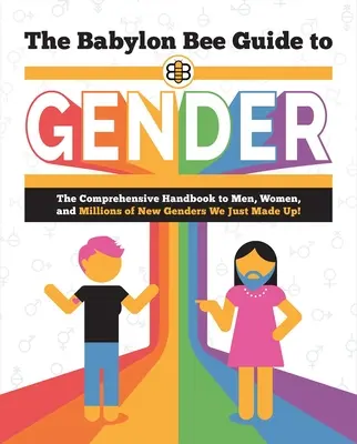 The Babylon Bee Guide to Gender (en anglais) - The Babylon Bee Guide to Gender