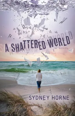 Un monde brisé - A Shattered World