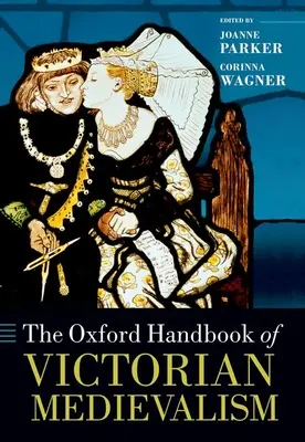 Le manuel d'Oxford sur le médiévalisme victorien - The Oxford Handbook of Victorian Medievalism