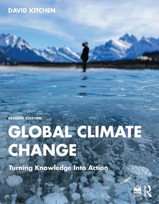 Le changement climatique mondial : Transformer la connaissance en action - Global Climate Change: Turning Knowledge Into Action