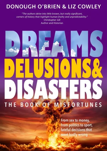 Rêves, illusions et catastrophes - Le livre des malheurs - Dreams, Delusions & Disasters - The Book of Misfortunes