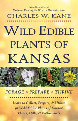 Les plantes sauvages comestibles du Kansas - Wild Edible Plants of Kansas