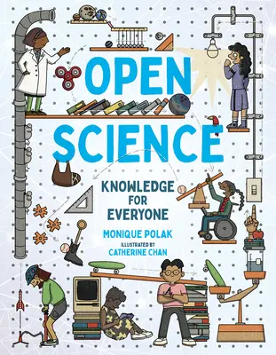 La science ouverte : Le savoir pour tous - Open Science: Knowledge for Everyone