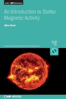 Introduction à l'activité magnétique stellaire - An Introduction to Stellar Magnetic Activity