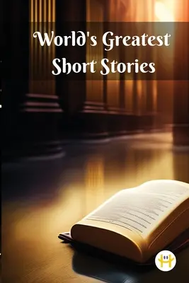 Les plus belles histoires courtes du monde - World's Greatest Short Stories