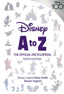 Disney A à Z : l'encyclopédie officielle, sixième édition - Disney A to Z: The Official Encyclopedia, Sixth Edition