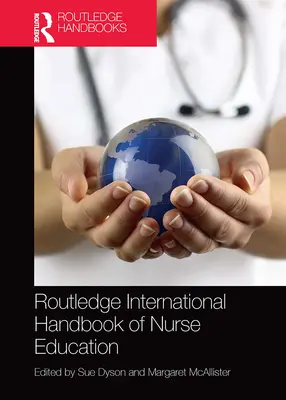 Routledge International Handbook of Nurse Education (en anglais) - Routledge International Handbook of Nurse Education