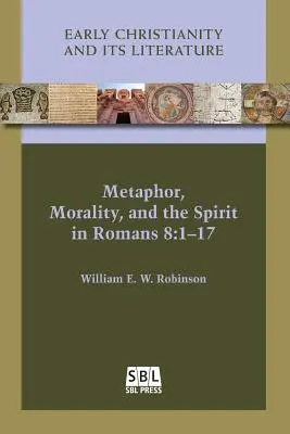 Métaphore, morale et esprit dans Romains 8 : 1-17 - Metaphor, Morality, and the Spirit in Romans 8: 1-17