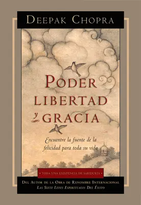 Poder, Libertad, y Gracia (Le pouvoir, la liberté et la grâce) - Poder, Libertad, y Gracia