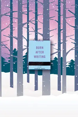 Brûler après l'écriture (Forêt enneigée) - Burn After Writing (Snowy Forest)