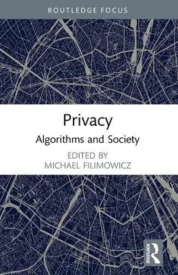 Vie privée : Algorithmes et société - Privacy: Algorithms and Society