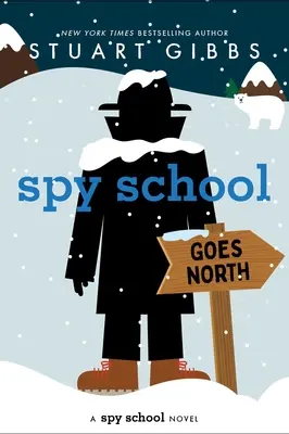 L'école d'espionnage va vers le nord - Spy School Goes North