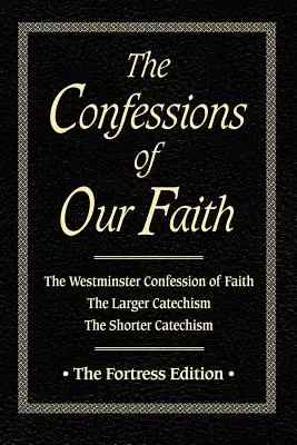 Les Confessions de notre foi - Confessions of Our Faith