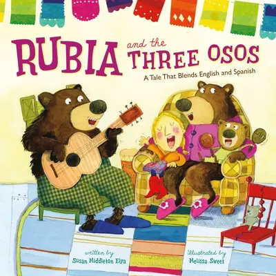 Rubia et les trois Osos : Un conte qui mélange l'anglais et l'espagnol - Rubia and the Three Osos: A Tale That Blends English and Spanish