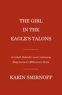 La fille aux talons d'aigle : Un roman de Lisbeth Salander - The Girl in the Eagle's Talons: A Lisbeth Salander Novel