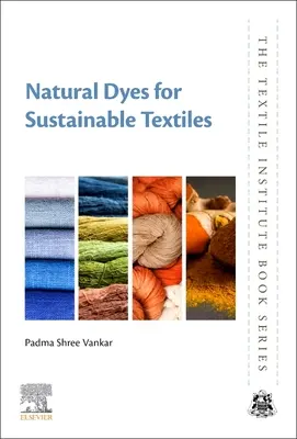 Des teintures naturelles pour des textiles durables - Natural Dyes for Sustainable Textiles