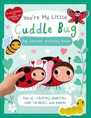 Tu es mon petit ourson : Grand livre d'activités avec autocollants - You're My Little Cuddle Bug: Big Sticker Activity Book