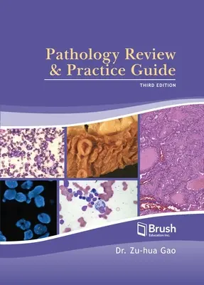 Pathology Review and Practice Guide (en anglais) - Pathology Review and Practice Guide