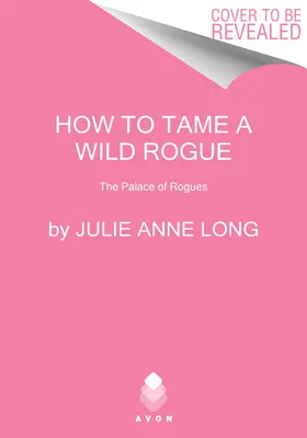 Comment apprivoiser un voyou sauvage : Le palais des malfrats - How to Tame a Wild Rogue: The Palace of Rogues