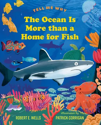 L'océan est plus qu'un foyer pour les poissons - The Ocean Is More Than a Home for Fish