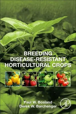 Sélection de cultures horticoles résistantes aux maladies - Breeding Disease-Resistant Horticultural Crops