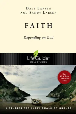 La foi : Dépendance à l'égard de Dieu - Faith: Depending on God