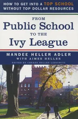 De l'école publique à l'Ivy League : Comment entrer dans une grande école sans les moyens du bord - From Public School to the Ivy League: How to Get Into a Top School Without Top Dollar Resources