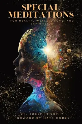 Méditations spéciales pour la santé, la richesse, l'amour et l'expression - Special Meditations for Health, Wealth, Love, and Expression