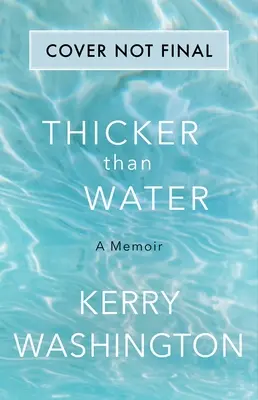 Plus épais que l'eau : Un mémoire - Thicker Than Water: A Memoir