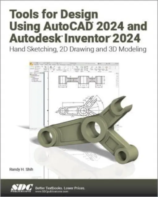 Outils de conception avec AutoCAD 2024 et Autodesk Inventor 2024 - Esquisse à la main, dessin 2D et modélisation 3D - Tools for Design Using AutoCAD 2024 and Autodesk Inventor 2024 - Hand Sketching, 2D Drawing and 3D Modeling