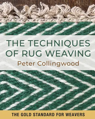 Les techniques de tissage des tapis - The Techniques of Rug Weaving