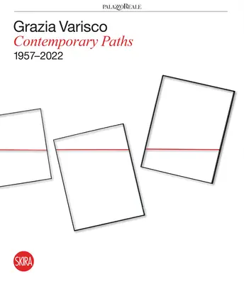 Grazia Varisco : Chemins contemporains 1957-2022 - Grazia Varisco: Contemporary Paths 1957-2022