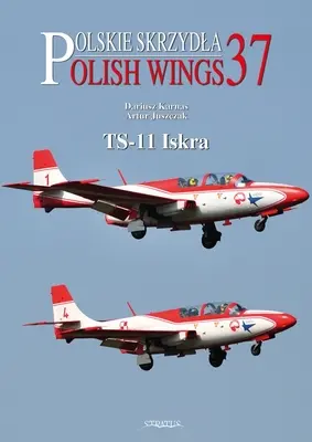 Ailes polonaises n° 37 Ts-11 Iskra - Polish Wings No. 37 Ts-11 Iskra