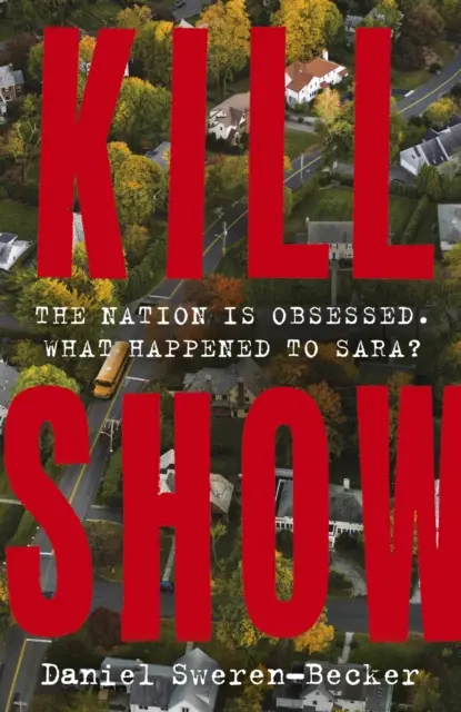 Kill Show - un thriller policier captivant qui bouleverse les genres - bienvenue dans votre nouvelle obsession... - Kill Show - an utterly gripping, genre-bending crime thriller - welcome to your new obsession...