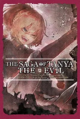 La saga de Tanya la maléfique, Vol. 12 (Light Novel) - The Saga of Tanya the Evil, Vol. 12 (Light Novel)