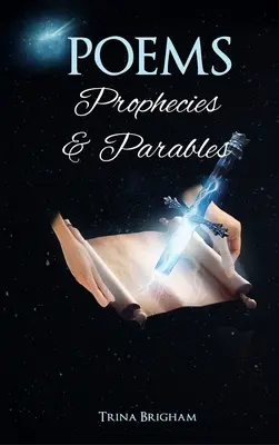 Poèmes, prophéties et paraboles - Poems, Prophecies and Parables