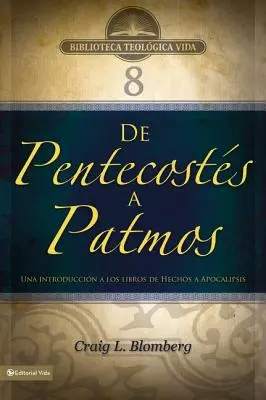 Btv # 08 : De Pentecosts a Patmos : Une introduction aux livres de Hechos a Apocalipsis - Btv # 08: De Pentecosts a Patmos: Una introduccin a los libros de Hechos a Apocalipsis